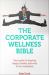Corporate Wellness Bible