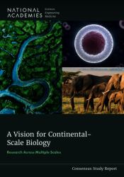 A Vision for Continental-Scale Biology : Research Across Multiple Scales