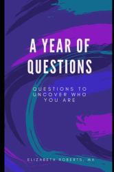 A Year of Answers : Questions to Uncover Who You Are