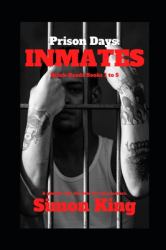 Prison Days: Inmates (the Complete Collection)