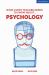 What Every Teacher Needs to Know About... Psychology