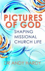 Pictures of God : Shaping Missional Church Life