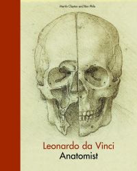 Leonardo Da Vinci : Anatomist