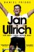 Jan Ullrich : The Best There Never Was