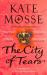 The City of Tears : A Sweeping Historical Adventure from the No. 1 Bestselling Author
