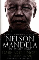 Dare Not Linger : The Presidential Years