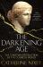 The Darkening Age : The Christian Destruction of the Classical World