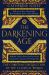 The Darkening Age : The Christian Destruction of the Classical World