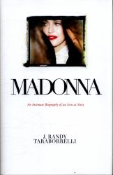 Madonna : An Intimate Biography of an Icon at Sixty