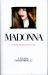 Madonna : An Intimate Biography of an Icon at Sixty