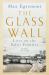 The Glass Wall : Lives on the Baltic Frontier