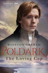 The Loving Cup (Poldark #10) : TV Tie-In
