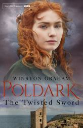 The Twisted Sword: a Poldark Novel 11