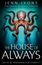 The House of Always: a Chorus of Dragons Novel 4