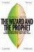 The Wizard and the Prophet : Science and the Future of Our Planet