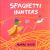 Spaghetti Hunters