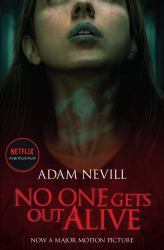 No One Gets Out Alive : Now a Major NETFLIX Film