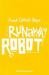 Runaway Robot