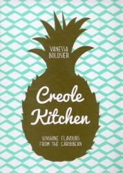 Creole Kitchen : Sunshine Flavours from the Caribbean