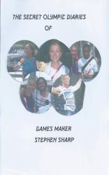 The Secret Olympic Diaries of Games Maker Stephen Sharp
