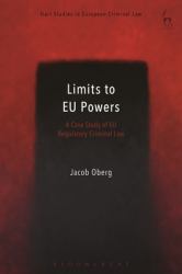 Limits to EU Powers : A Case Study of EU Regulatory Criminal Law