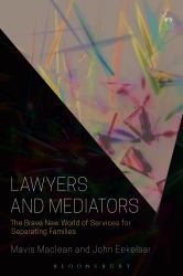 Lawyers and Mediators : The Brave New World of Services for Separating Families