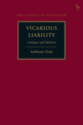 Vicarious Liability : Critique and Reform