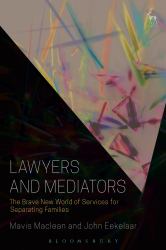 Lawyers and Mediators : The Brave New World of Services for Separating Families