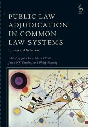 Public Law Adjudication in Common Law Systems : Process and Substance