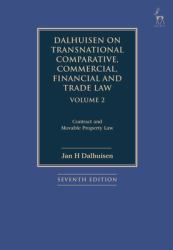 Dalhuisen on Transnational Comparative, Commercial, Financial and Trade Law Volume 2 : Contract and Movable Property Law