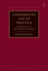 Comparative Law in Practice : Contract Law in a Mid-Channel Jurisdiction