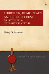 Lobbying, Democracy and Public Trust : An Institutional Diversion Framework