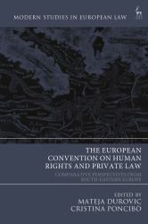 The European Convention on Human Rights and Private Law : Comparative Perspectives from South-Eastern Europe