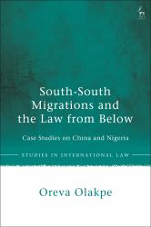 South-South Migrations and the Law from Below : Case Studies on China and Nigeria