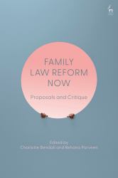 Family Law Reform Now : Proposals and Critique