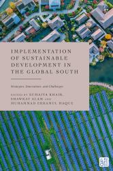 Implementation of Sustainable Development in the Global South : Strategies, Innovations, and Challenges