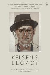 Kelsen's Legacy : Legal Normativity, International Law and Democracy