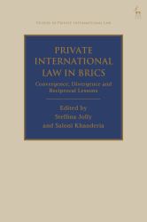 Private International Law in BRICS : Convergence, Divergence and Reciprocal Lessons