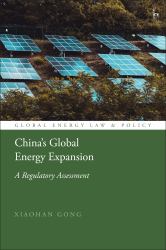 China's Global Energy Expansion : A Regulatory Assessment