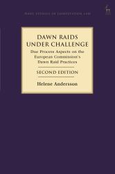 Dawn Raids under Challenge : Due Process Aspects on the European Commission's Dawn Raid Practices