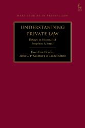 Understanding Private Law : Essays in Honour of Stephen a Smith