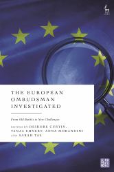 The European Ombudsman Investigated : From Old Battles to New Challenges