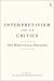 Interpretivism and Its Critics : New Work in Legal Philosophy