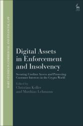 Digital Assets in Enforcement and Insolvency : Securing Creditor Access and Protecting Customer Interests in the Crypto World