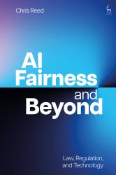 AI Fairness and Beyond : Law, Regulation, and Technology