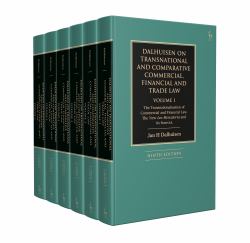Dalhuisen on Transnational and Comparative Commercial, Financial and Trade Law : 6-Volume Set