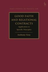 Good Faith and Relational Contracts, Volume 2 : Application to Specific Principles