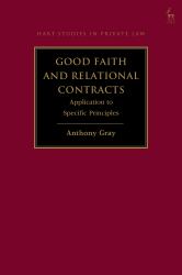 Good Faith and Relational Contracts, Volume 2 : Application to Specific Principles