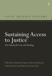 Sustaining Access to Justice : New Avenues for Costs and Funding
