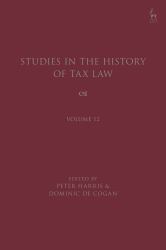 Studies in the History of Tax Law, Volume 12